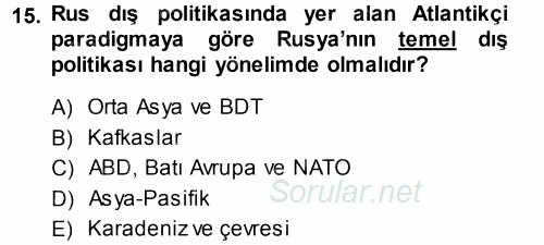 Orta Asya ve Kafkaslarda Siyaset 2013 - 2014 Ara Sınavı 15.Soru
