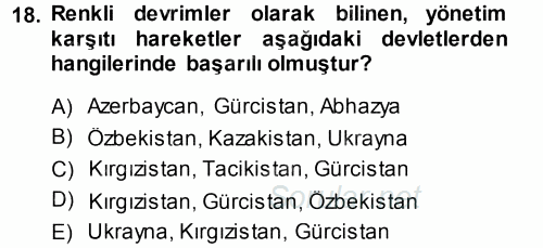 Orta Asya ve Kafkaslarda Siyaset 2013 - 2014 Ara Sınavı 18.Soru