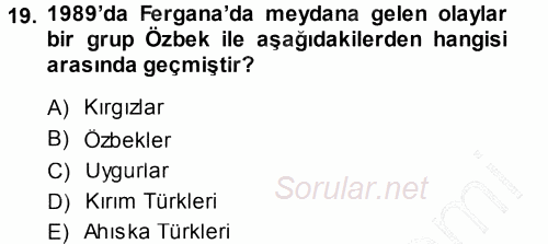 Orta Asya ve Kafkaslarda Siyaset 2013 - 2014 Ara Sınavı 19.Soru