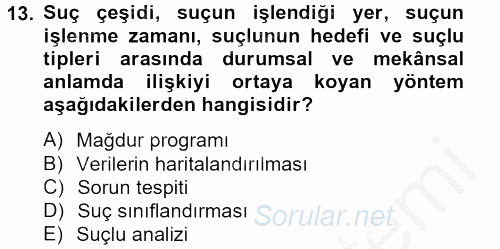 Suç Önleme Modelleri 2012 - 2013 Ara Sınavı 13.Soru