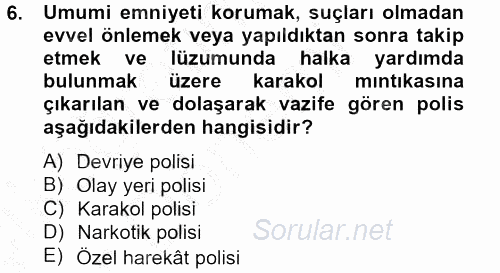Suç Önleme Modelleri 2012 - 2013 Ara Sınavı 6.Soru