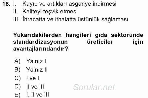 Gıda Mevzuatı ve Kalite Yönetimi 2017 - 2018 Ara Sınavı 16.Soru