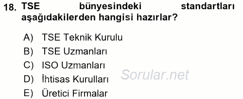 Gıda Mevzuatı ve Kalite Yönetimi 2017 - 2018 Ara Sınavı 18.Soru