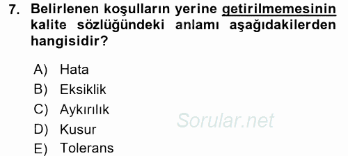 Gıda Mevzuatı ve Kalite Yönetimi 2017 - 2018 Ara Sınavı 7.Soru