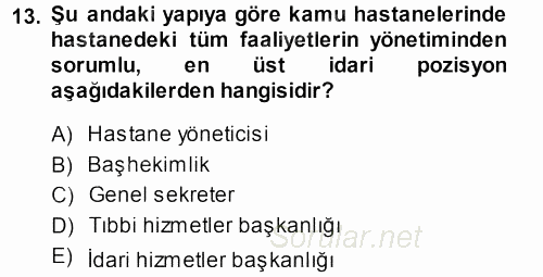 Sağlık Kurumları Yönetimi 1 2013 - 2014 Ara Sınavı 13.Soru