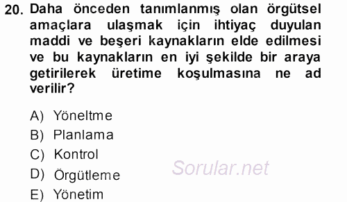 Sağlık Kurumları Yönetimi 1 2013 - 2014 Ara Sınavı 20.Soru