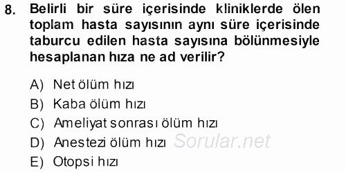 Sağlık Kurumları Yönetimi 1 2013 - 2014 Ara Sınavı 8.Soru