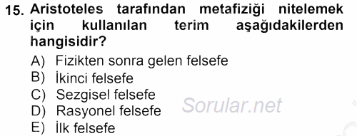 Felsefe 2012 - 2013 Ara Sınavı 15.Soru