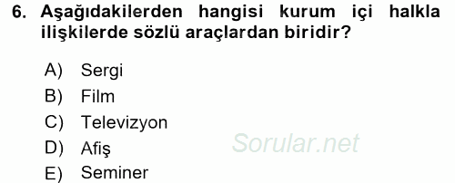 Halkla İlişkiler Uygulamaları ve Örnek Olaylar 2016 - 2017 Dönem Sonu Sınavı 6.Soru