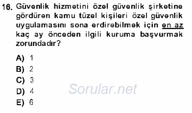 Özel Güvenlik Hukuku 1 2013 - 2014 Dönem Sonu Sınavı 16.Soru