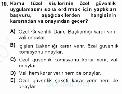 Özel Güvenlik Hukuku 1 2013 - 2014 Dönem Sonu Sınavı 19.Soru