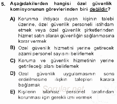 Özel Güvenlik Hukuku 1 2013 - 2014 Dönem Sonu Sınavı 5.Soru