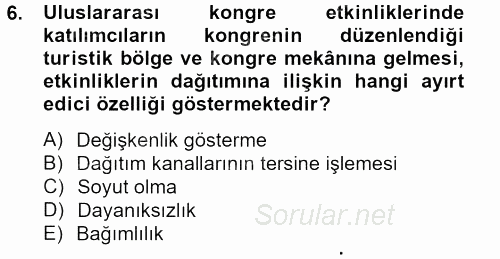 Kongre ve Etkinlik Yönetimi 2012 - 2013 Dönem Sonu Sınavı 6.Soru