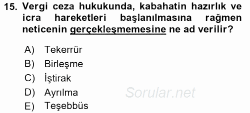 Vergi Ceza Hukuku 2016 - 2017 Ara Sınavı 15.Soru
