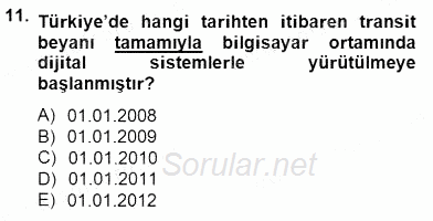 Gümrük Mevzuatı 2014 - 2015 Dönem Sonu Sınavı 11.Soru