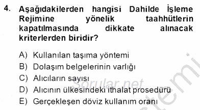 Gümrük Mevzuatı 2014 - 2015 Dönem Sonu Sınavı 4.Soru