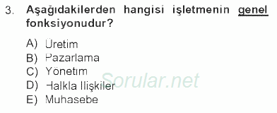 İşletme Yönetimi 2012 - 2013 Tek Ders Sınavı 3.Soru