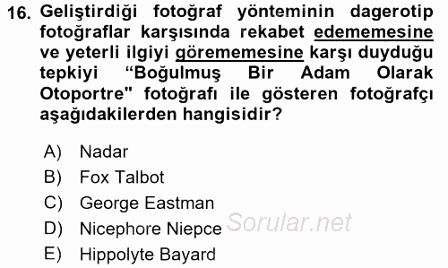 Fotoğraf Tarihi 2016 - 2017 Ara Sınavı 16.Soru
