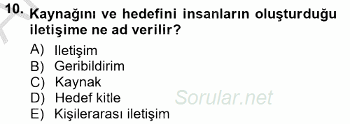 Halkla İlişkiler Ve İletişim 2012 - 2013 Ara Sınavı 10.Soru