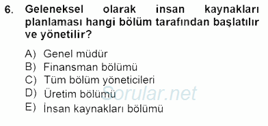 Örgütlerde İnsan Kaynakları Yönetimi 2014 - 2015 Dönem Sonu Sınavı 6.Soru