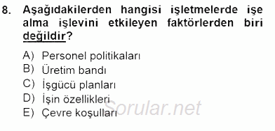 Örgütlerde İnsan Kaynakları Yönetimi 2014 - 2015 Dönem Sonu Sınavı 8.Soru