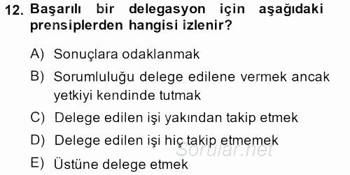 Proje Yönetimi 2013 - 2014 Tek Ders Sınavı 12.Soru