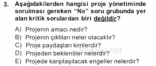 Proje Yönetimi 2013 - 2014 Tek Ders Sınavı 3.Soru