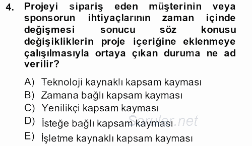 Proje Yönetimi 2013 - 2014 Tek Ders Sınavı 4.Soru