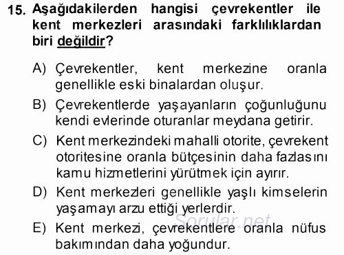 Kentleşme ve Konut Politikaları 2013 - 2014 Tek Ders Sınavı 15.Soru