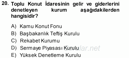 Kentleşme ve Konut Politikaları 2013 - 2014 Tek Ders Sınavı 20.Soru