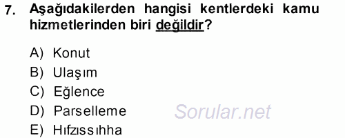 Kentleşme ve Konut Politikaları 2013 - 2014 Tek Ders Sınavı 7.Soru