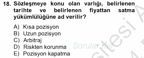 Finansal Yönetim 2 2013 - 2014 Dönem Sonu Sınavı 18.Soru