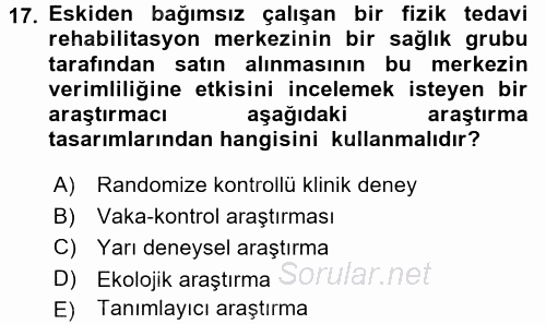 Sağlık Hizmetlerinde Araştırma Ve Değerlendirme 2016 - 2017 Ara Sınavı 17.Soru Sağlık Hizmetlerinde Araştırma Ve Değerlendirme 2016 - 2017 Ara Sınavı 17.Soru