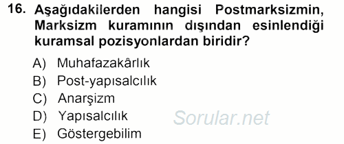 Çağdaş Sosyoloji Kuramları 2012 - 2013 Dönem Sonu Sınavı 16.Soru