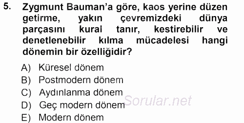 Çağdaş Sosyoloji Kuramları 2012 - 2013 Dönem Sonu Sınavı 5.Soru