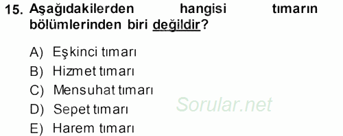 Osmanlı İktisat Tarihi 2013 - 2014 Ara Sınavı 15.Soru
