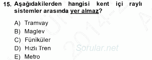 Ulaştırma Sistemleri 2014 - 2015 Ara Sınavı 15.Soru