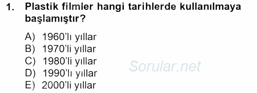 Örtü Altı Üretim Sistemleri 2012 - 2013 Dönem Sonu Sınavı 1.Soru