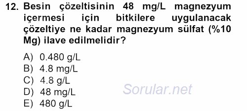 Örtü Altı Üretim Sistemleri 2012 - 2013 Dönem Sonu Sınavı 12.Soru