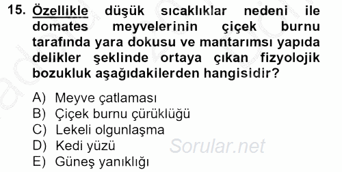 Örtü Altı Üretim Sistemleri 2012 - 2013 Dönem Sonu Sınavı 15.Soru