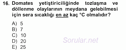 Örtü Altı Üretim Sistemleri 2012 - 2013 Dönem Sonu Sınavı 16.Soru