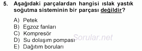 Örtü Altı Üretim Sistemleri 2012 - 2013 Dönem Sonu Sınavı 5.Soru