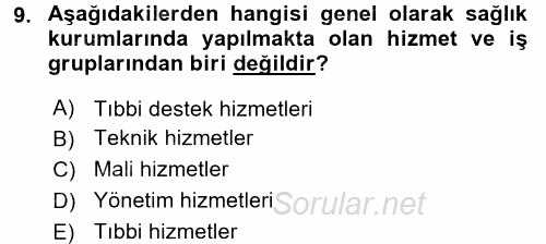 Sağlık Kurumları Yönetimi 2 2016 - 2017 Ara Sınavı 9.Soru