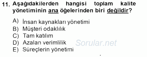 Konaklama Hizmetlerinde Kalite Yönetimi 2014 - 2015 Ara Sınavı 11.Soru