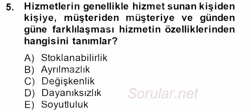 Konaklama Hizmetlerinde Kalite Yönetimi 2014 - 2015 Ara Sınavı 5.Soru