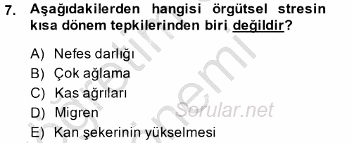 Çatışma ve Stres Yönetimi 2 2013 - 2014 Dönem Sonu Sınavı 7.Soru