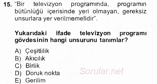 Radyo ve Televizyonda Program Yapımı 2013 - 2014 Ara Sınavı 15.Soru