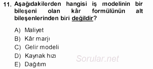 Girişimcilik ve İş Kurma 2013 - 2014 Ara Sınavı 11.Soru