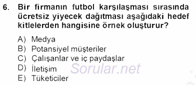 Sporda Sponsorluk 2012 - 2013 Dönem Sonu Sınavı 6.Soru