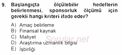 Sporda Sponsorluk 2012 - 2013 Dönem Sonu Sınavı 9.Soru